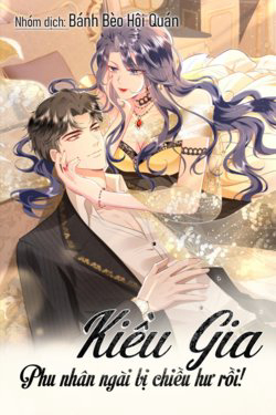 Bìa truyện Kiều Gia Phu Nhân Bị Ngài Chiều Hư Rồi!