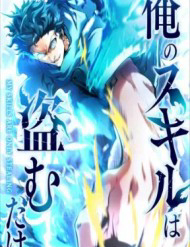 Bìa truyện Ore No Sukiru Wa Nusumu Dake ~Saikyou No Chikara O Ubatte Fukushuu Kaishi~