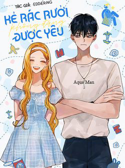 Bìa truyện Kẻ Rác Rưởi Không Đáng Được Yêu