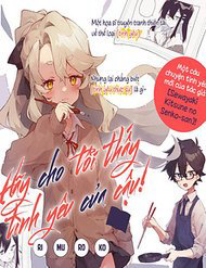 Bìa truyện Hãy cho tôi thấy tình yêu của cậu!