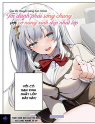 Bìa truyện Sau Khi Chuyển Sang Học Online, Tôi Đành Phải Chuyển Sang Sống Chung Với Cô Nàng Xinh Đẹp Nhất Lớp