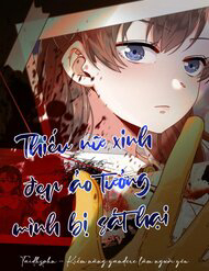 Bìa truyện Thiếu Nữ Xinh Đẹp Ảo Tưởng Mình Bị Sát Hại