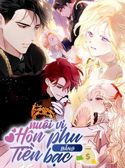 Bìa truyện Nuôi Vị Hôn Phu Bằng Tiền Bạc