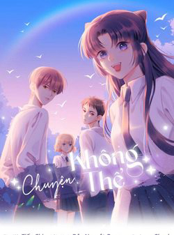 Bìa truyện Chuyện Không Thể