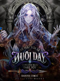 Bìa truyện Ta sẽ nuôi dạy con của ngài thật tốt bệ hạ!