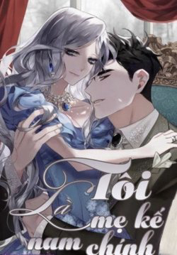 Bìa truyện Tôi Là Mẹ Kế Của Nam Chính