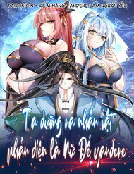 Bìa truyện Ta Dưỡng Ra Nhân Vật Phản Diện Là Nữ Đế Yandere