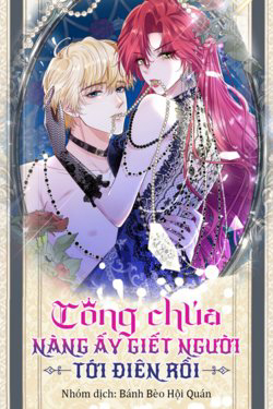 Bìa truyện Công Chúa Nàng Ấy Giết Người Tới Điên Rồi