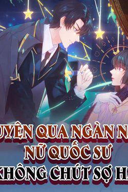 Bìa truyện Xuyên Qua Ngàn Năm Nữ Quốc Sư Không Chút Sợ Hãi