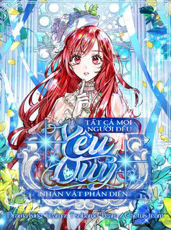 Bìa truyện Tất Cả Mọi Người Đều Yêu Quý Nhân Vật Phản Diện