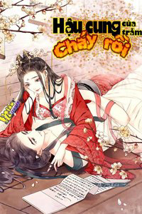 Bìa truyện Hậu Cung Của Trẫm Cháy Rồi!