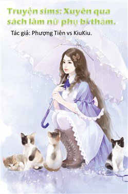 Bìa truyện Xuyên qua sách làm nữ phụ bi thảm-truyện sims