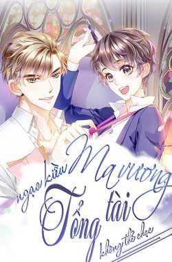 Bìa truyện Ma Vương Ngạo Kiều Tổng Tài Không Thể Chọc