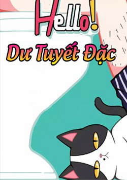Bìa truyện Hello Dư Tuyết Đặc