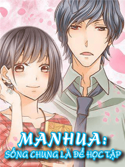 Bìa truyện Sống Chung Là Để Học Tập