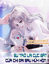 Bìa truyện Sự Trở Lại Cực Gắt Của Chị Đại Sau Hủy Hôn