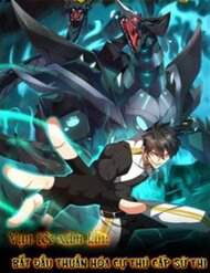 Bìa truyện Vạn Tộc Xâm Lược: Bắt Đầu Thuần Hóa Cự Thú Cấp Sử Thi